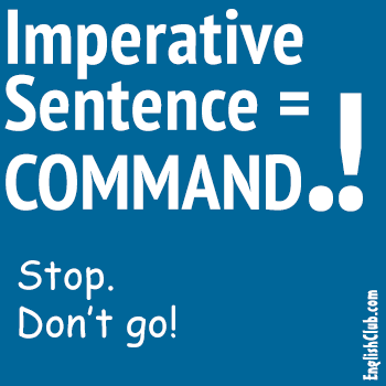 imperative sentence = command