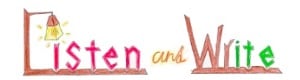 Listen and Write Listen and Write