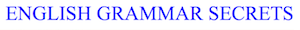 English Grammar Secrets English Grammar Secrets