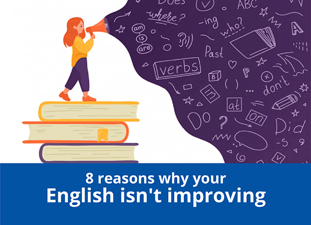 8 reasons why your English isn't improving