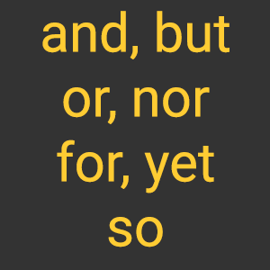 coordinating conjunctions - FANBOYS