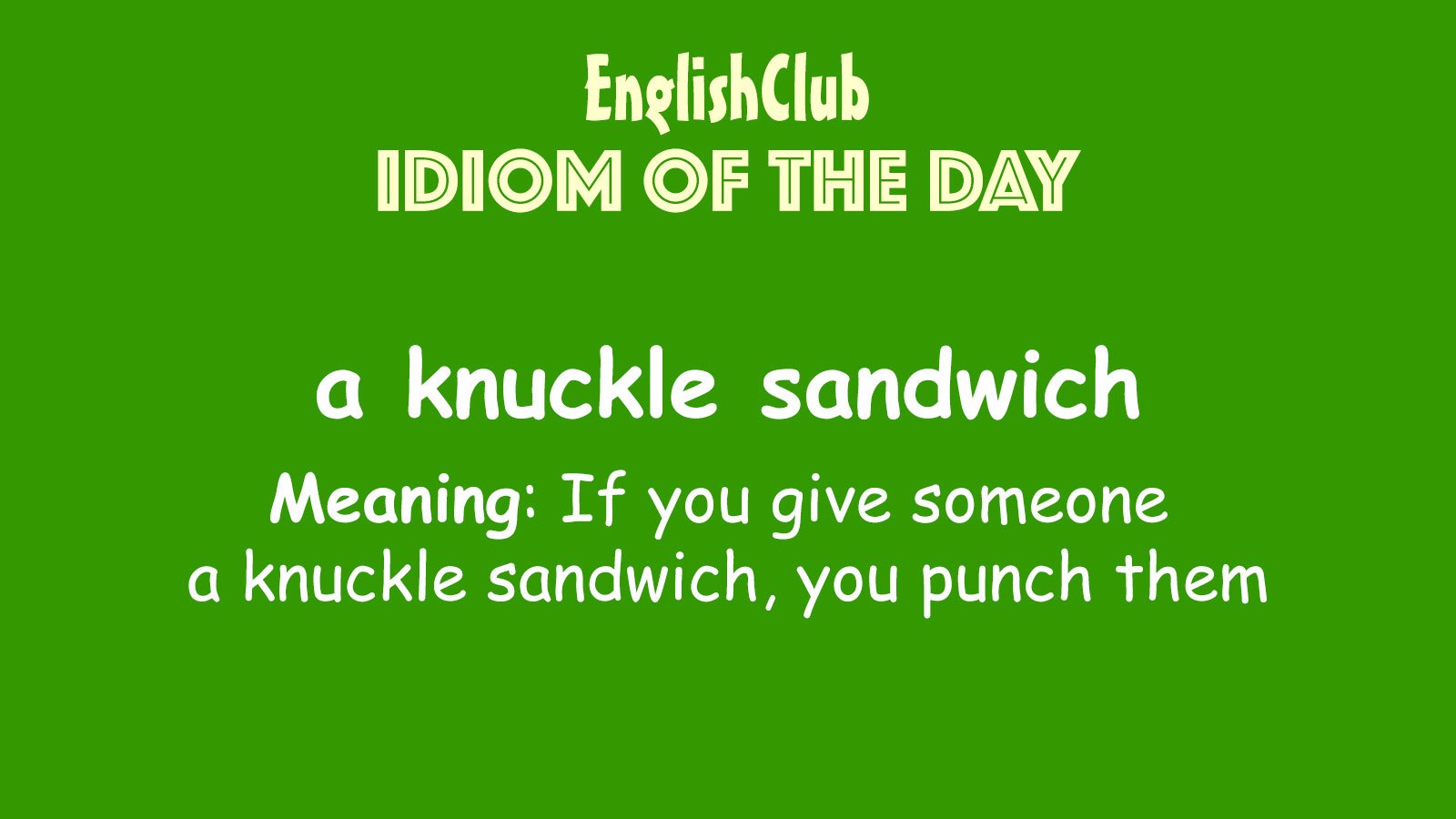 a knuckle sandwich