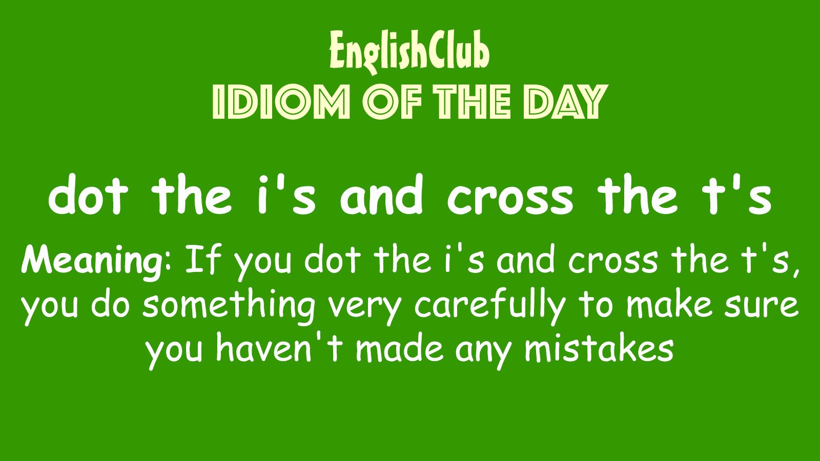 dot the i's and cross the t's