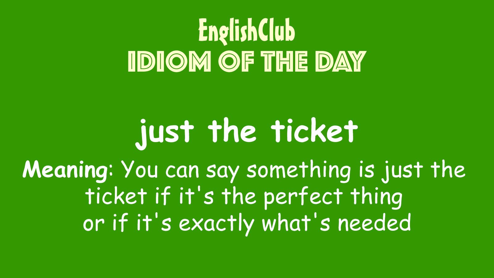just the ticket