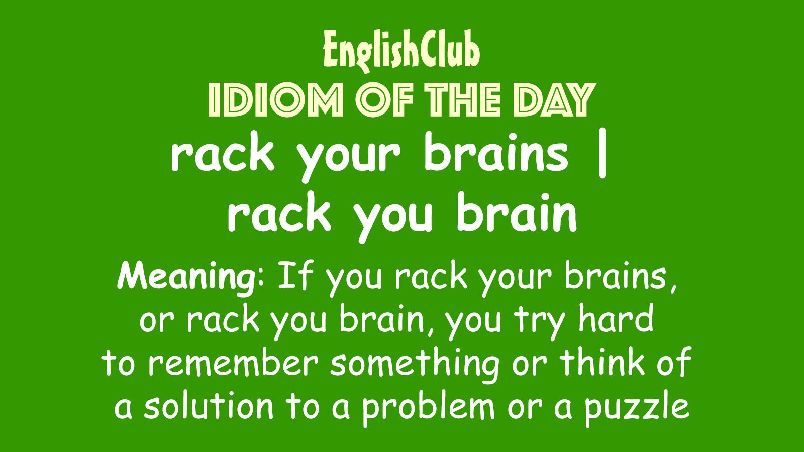 rack your brains | rack you brain