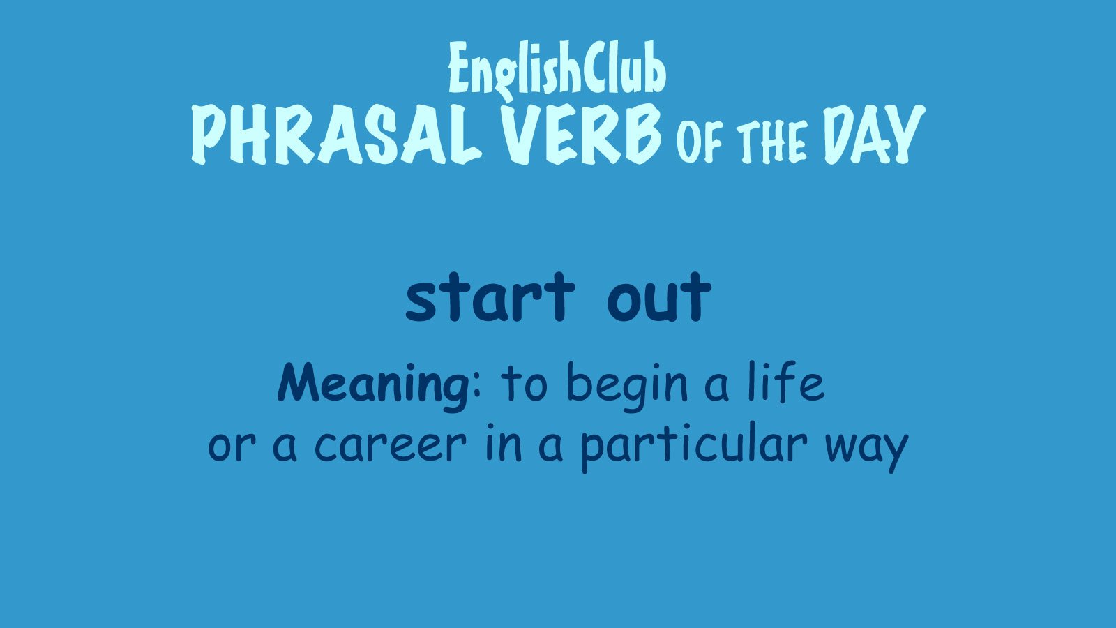 start out