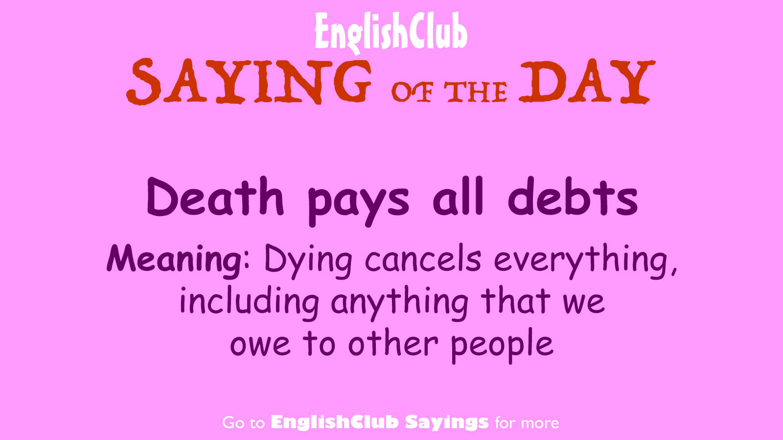 Death pays all debts