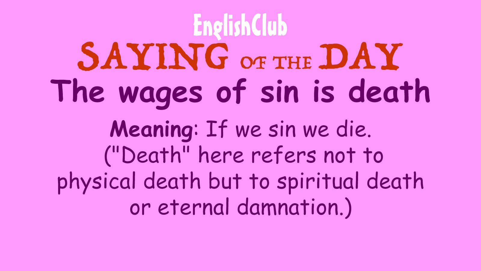 The wages of sin is death