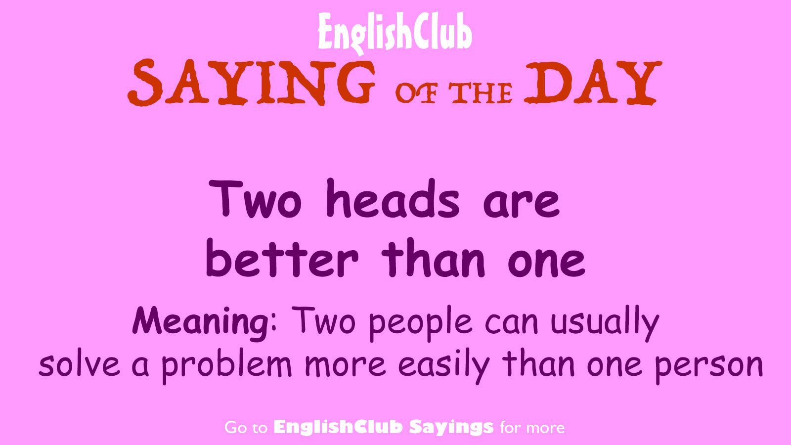 Two heads are better than one