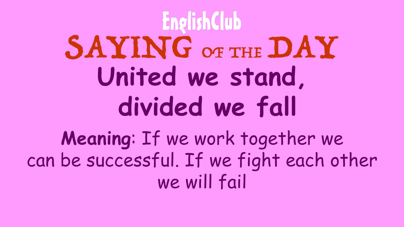 United we stand, divided we fall