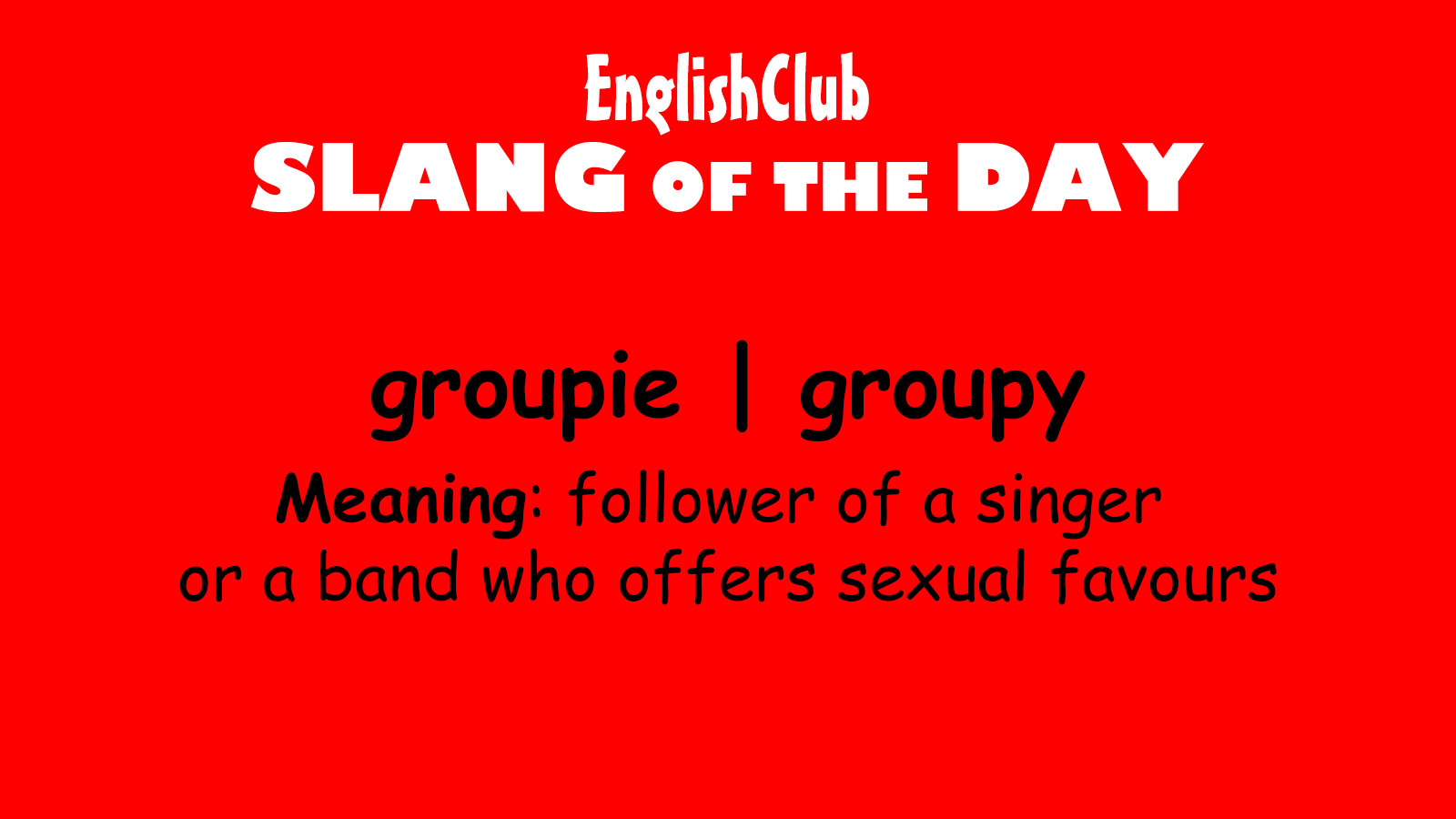 Groupie Groupy Vocabulary EnglishClub groupie-groupy-vocabulary-englishclub