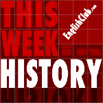This Week in History This Week in History