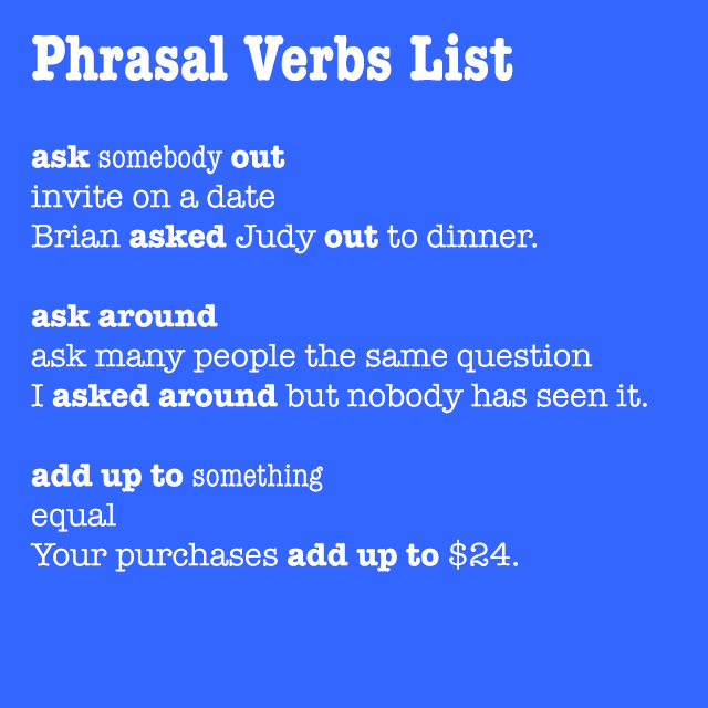 Open English School - to end; to separate.(of a marriage / a family / a  relationship etc.) A phrasal verb is a verb followed by a preposition or  an adverb; the combination